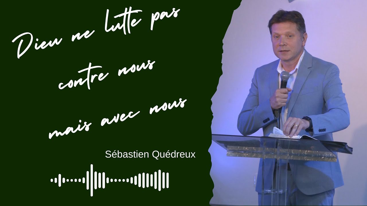 Dieu ne lutte pas contre nous mais avec nous