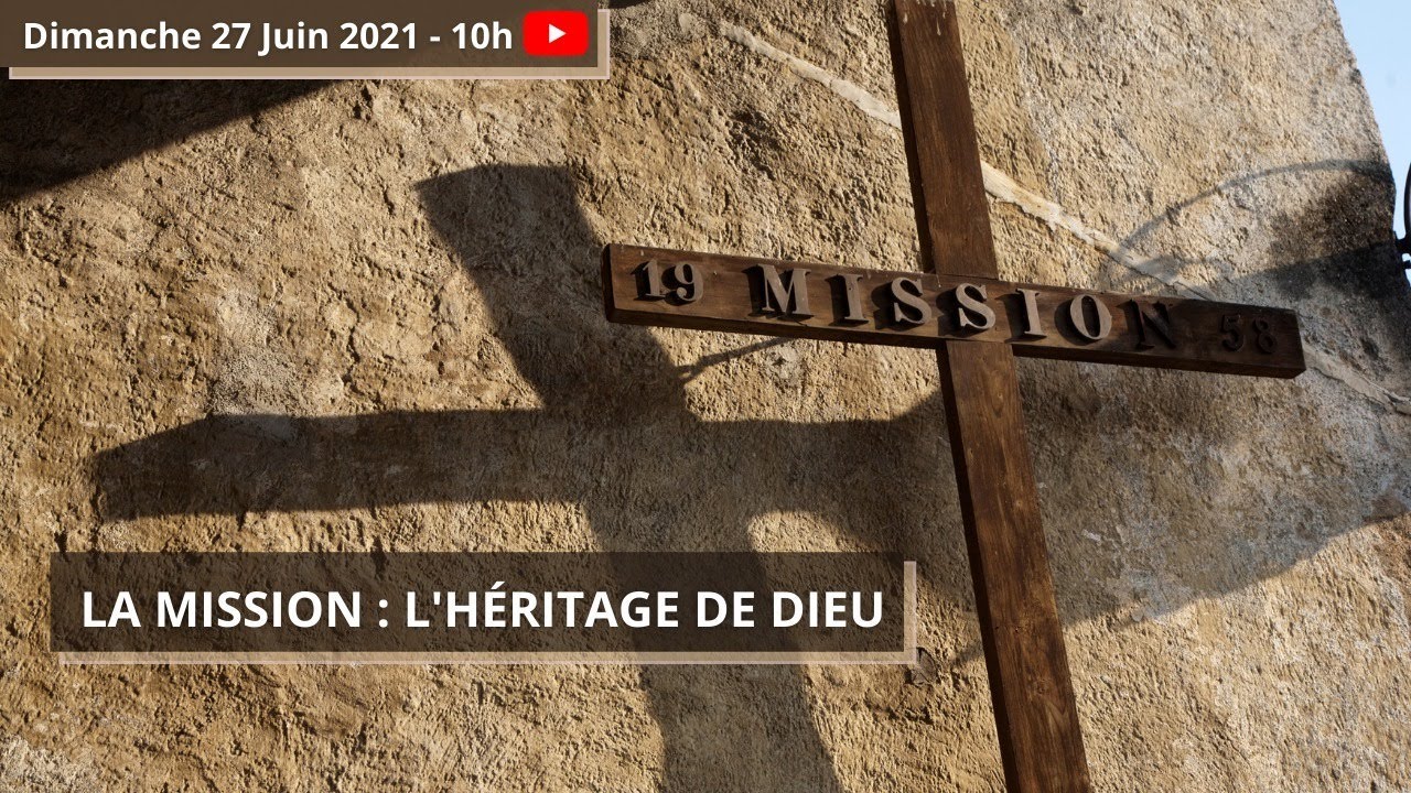 La mission : L'héritage de Dieu