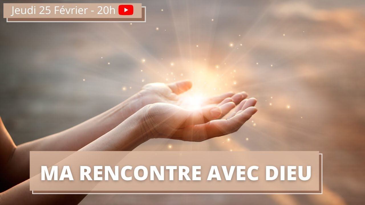 Ma rencontre avec Dieu - #Bonnenouvelle