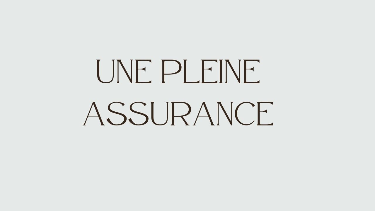 Une pleine assurance