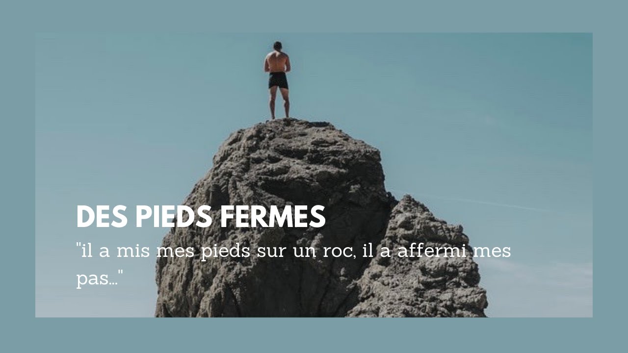 Des pieds fermes