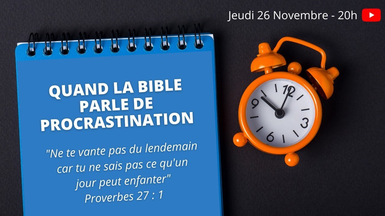 Quand la Bible parle de procrastination