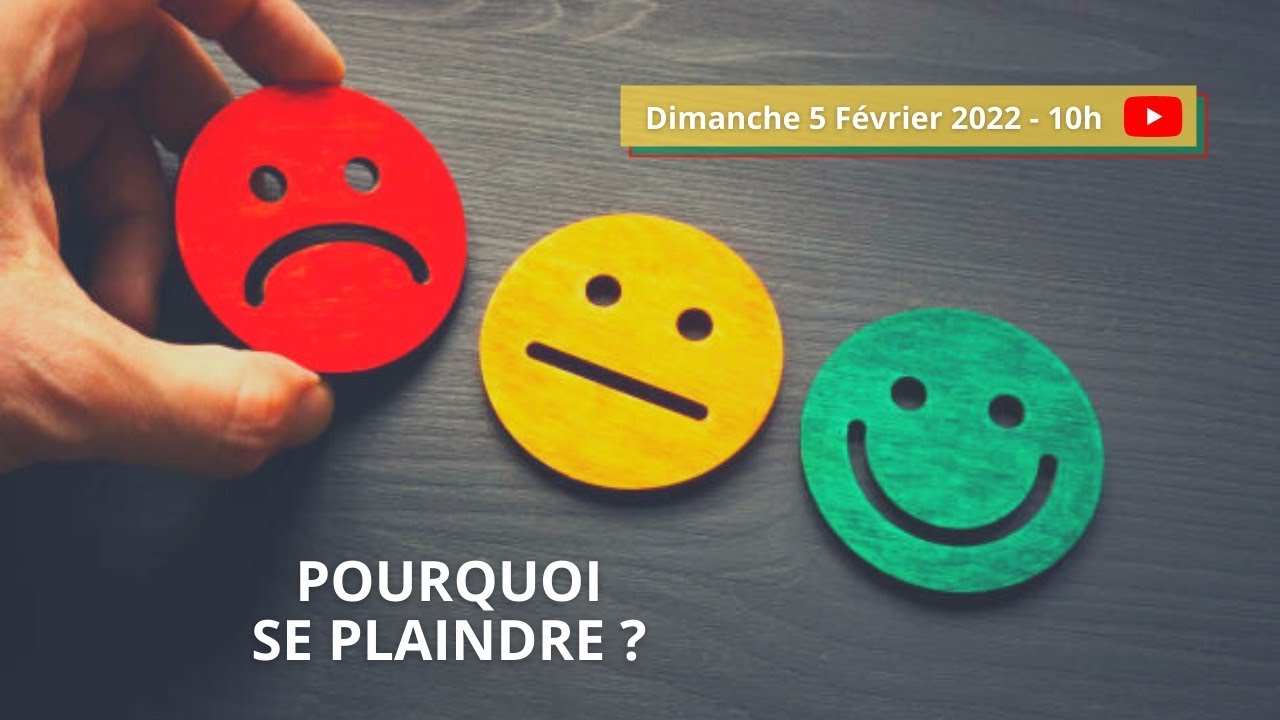Pourquoi se plaindre ?