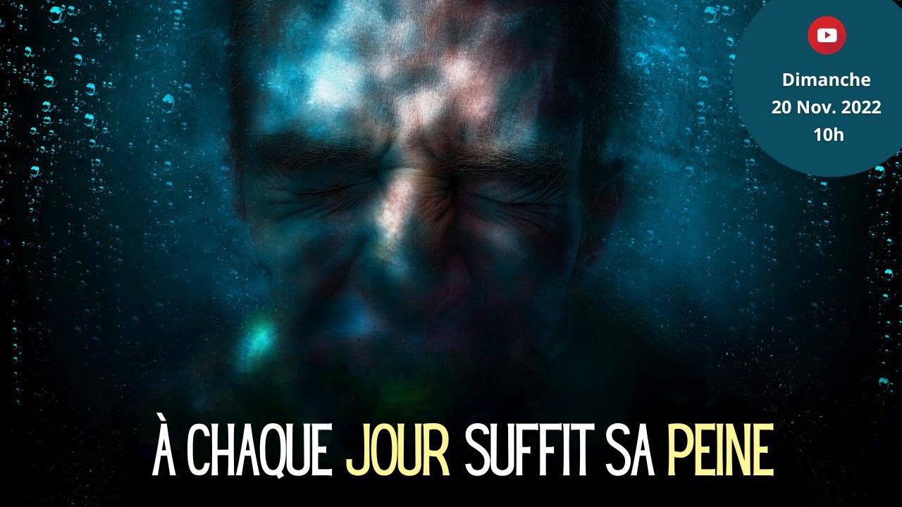 À chaque jour suffit sa peine