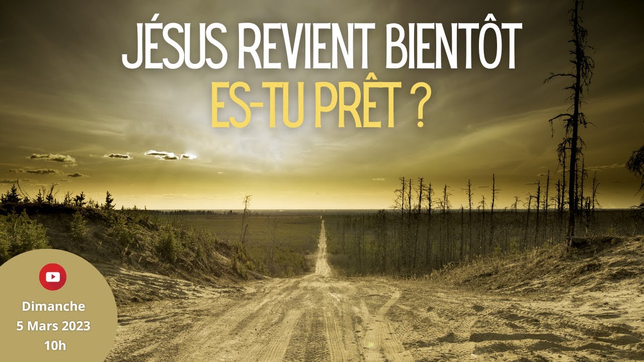 Jésus revient bientôt ... Es-tu prêt ?