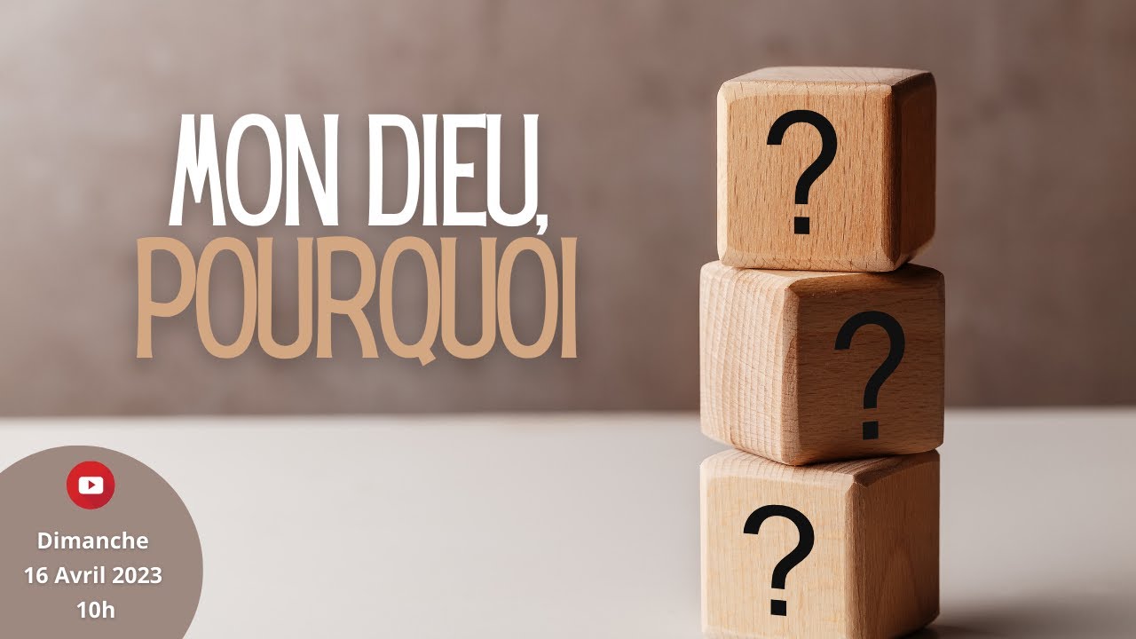 Mon Dieu, pourquoi ?