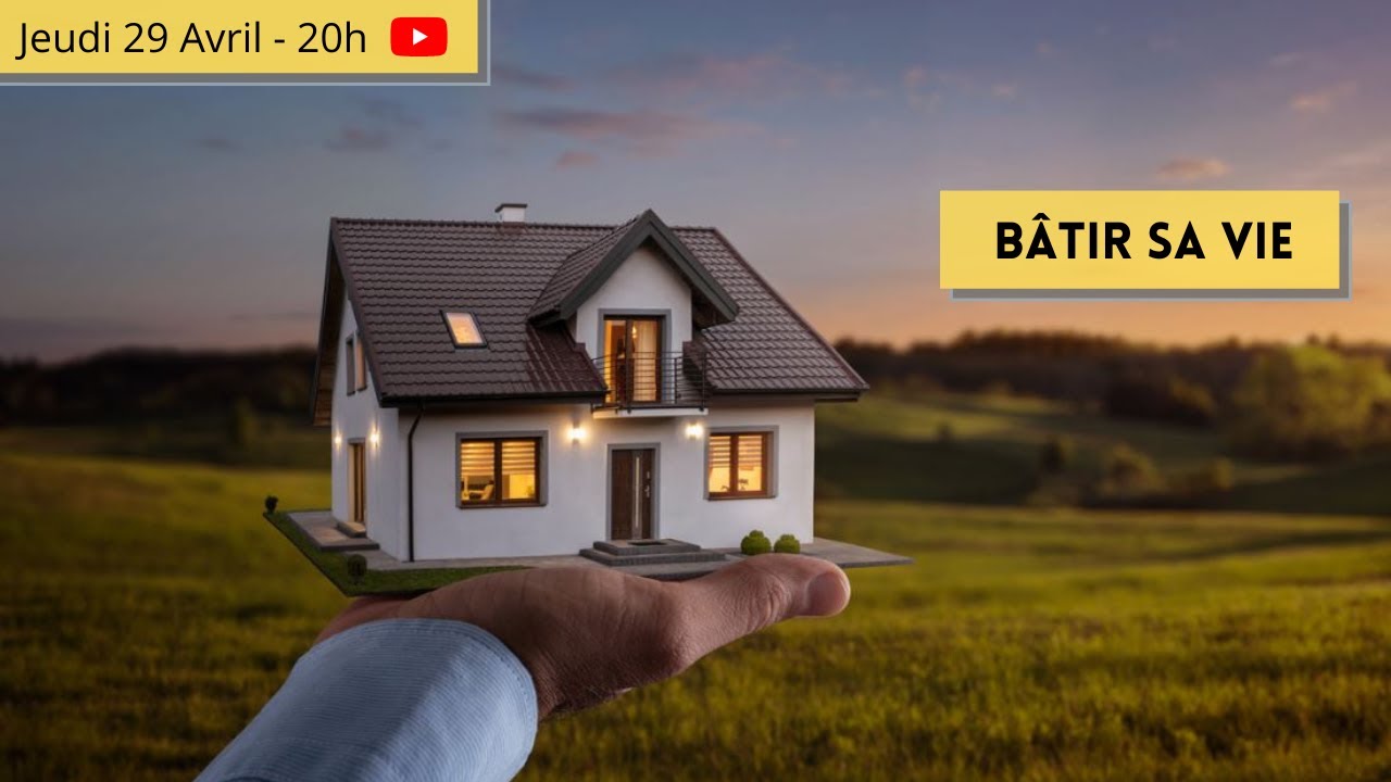 Bâtir sa vie