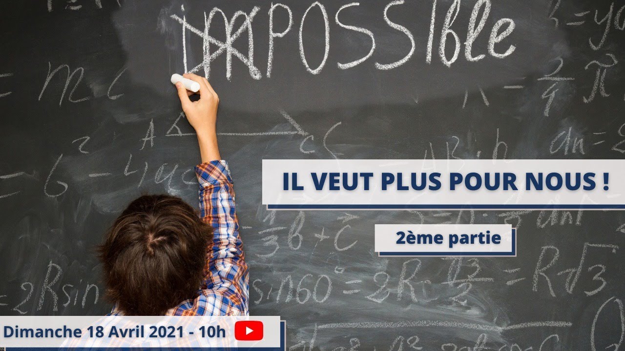 Il veut plus pour nous ! (2ème partie)